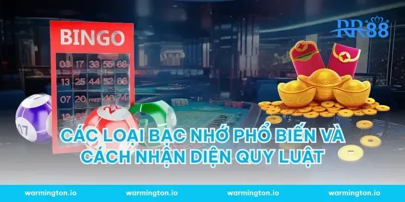 Các loại bạc nhớ phổ biến và cách nhận diện quy luật