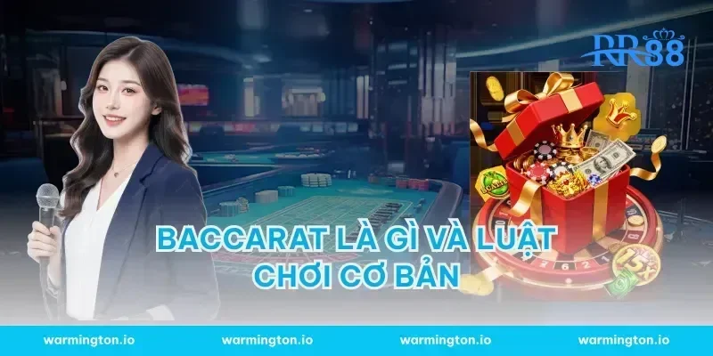 baccarat là gì và luật chơi cơ bản