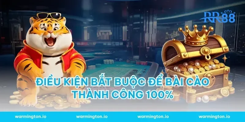 Điều kiện bắt buộc để bài cào thành công 100%