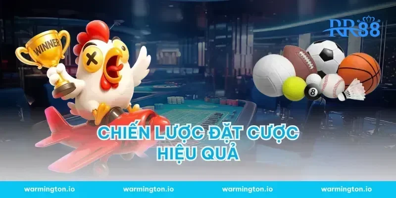 Chiến Lược Đặt Cược Hiệu Quả