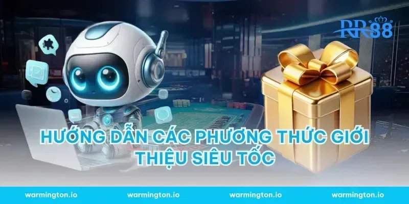 Hướng dẫn các phương thức giới thiệu siêu tốc