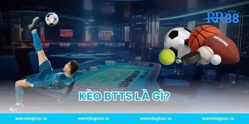 Kèo BTTS Là Gì?