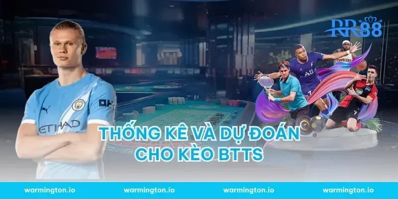 Thống Kê Và Dự Đoán Cho Kèo BTTS