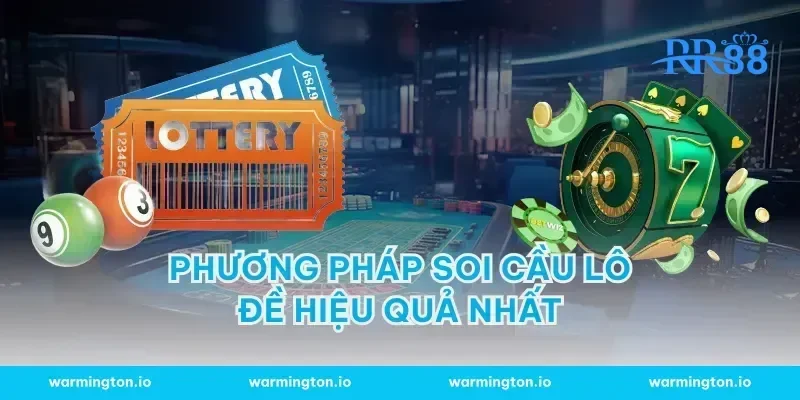 Phương Pháp Soi Cầu Lô Đề Hiệu Quả Nhất
