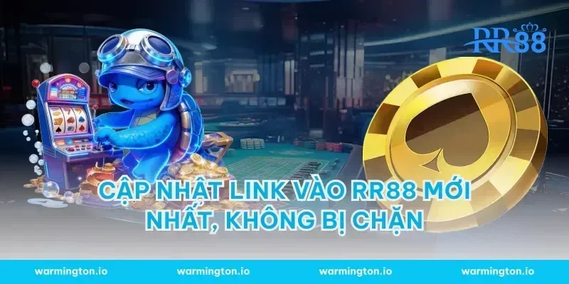 Cập nhật link vào RR88 mới nhất, không bị chặn