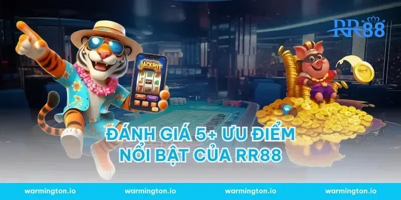 Đánh giá 5+ ưu điểm nổi bật của RR88