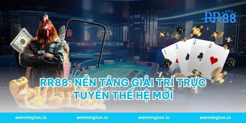rr88: nền tảng giải trí trực tuyến thế hệ mới