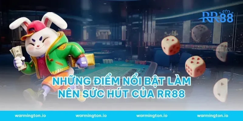 những điểm nổi bật làm nên sức hút của rr88
