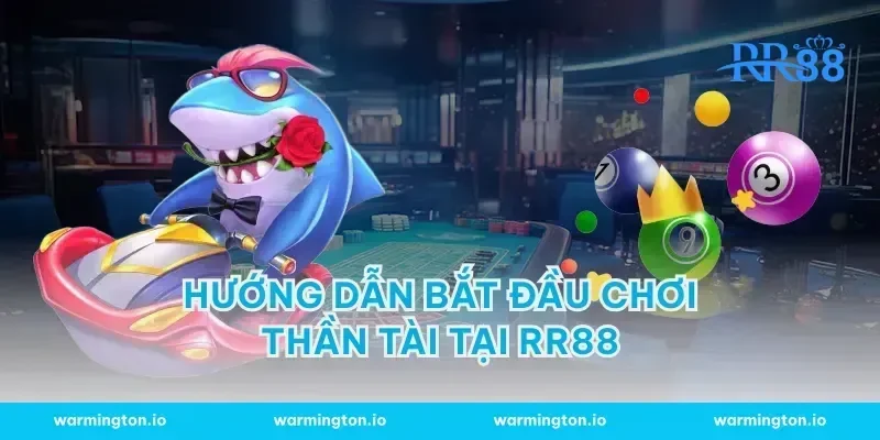 Hướng Dẫn Bắt Đầu Chơi Thần Tài Tại RR88